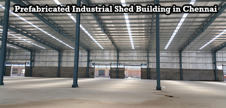 Prefabricated Industrial Shed Building in Chennai